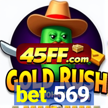 bet 569